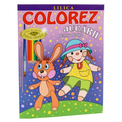 Carte de colorat Colorez Jucarii pentru fetite