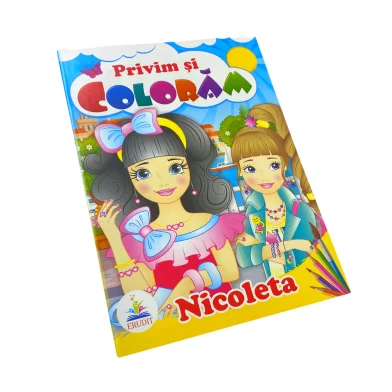 Carte de colorat Privim si coloram Nicoleta