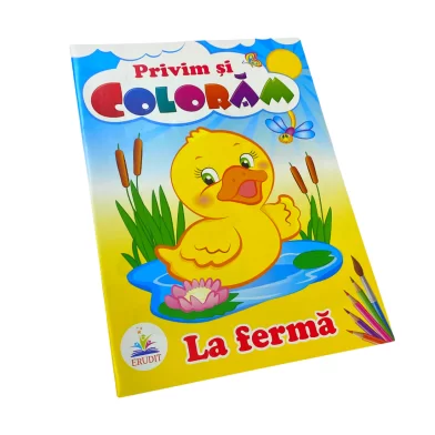 Carte de colorat Privim si coloram La ferma