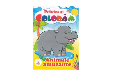 Carte de colorat Privim si coloram Animale amuzante